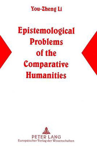 Cover image for Epistemological Problems of the Comparative Humanities: A Semiotic/Chinese Perspective