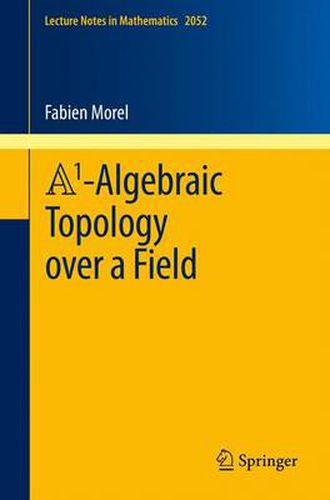 Cover image for A1-Algebraic Topology over a Field