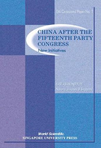 Cover image for China After The Fifteenth Party Congress: New Initiatives