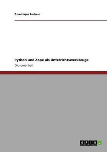 Cover image for Python Und Zope ALS Unterrichtswerkzeuge