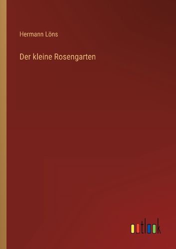 Cover image for Der kleine Rosengarten