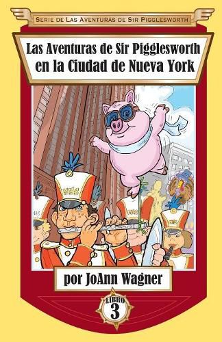 Las Aventuras de Sir Pigglesworth en la Ciudad de Nueva York