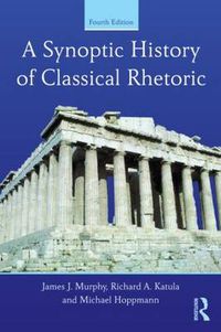 Cover image for A Synoptic History of Classical Rhetoric