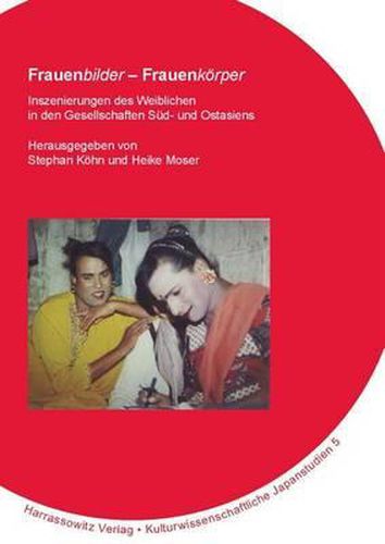Cover image for Frauenbilder - Frauenkorper: Inszenierungen Des Weiblichen in Den Gesellschaften Sud- Und Ostasiens
