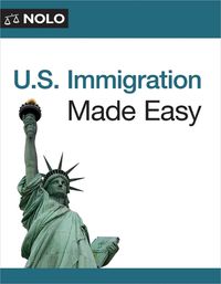 Cover image for U.S. Immigration Made Easy