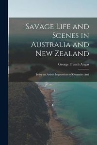 Cover image for Savage Life and Scenes in Australia and New Zealand