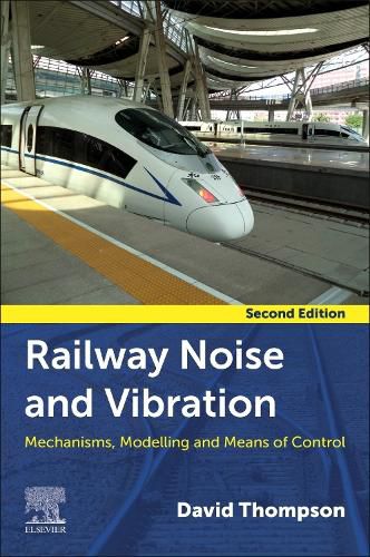 Cover image for Railway Noise and Vibration: Mechanisms, Modeling and Means of Control