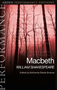 Cover image for Macbeth: Arden Performance Editions