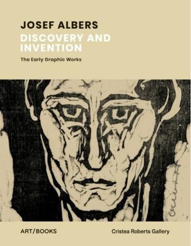 Josef Albers: Discovery and Invention - The Early Graphic Works