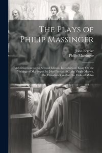 Cover image for The Plays of Philip Massinger