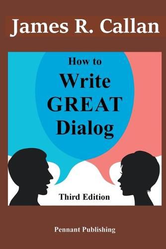 Cover image for How to Write Great Dialog, Third Edition