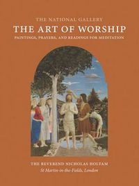 Cover image for The Art of Worship: Paintings, Prayers, and Readings for Meditation