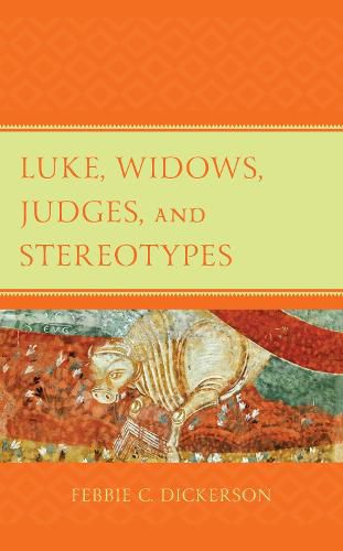 Cover image for Luke, Widows, Judges, and Stereotypes