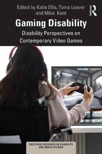 Cover image for Gaming Disability: Disability Perspectives on Contemporary Video Games