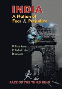 Cover image for India, a Nation of Fear and Prejudice: Race of the Third Kind