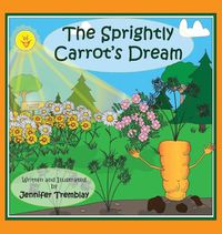 Cover image for The Sprightly Carrot's Dream