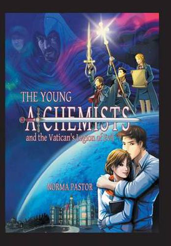 Cover image for The Young Alchemists and the Vatican's Legion of Evil.