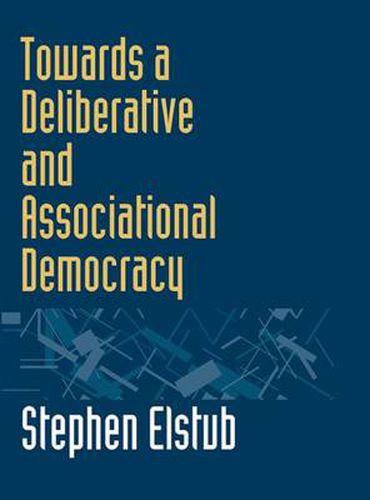 Cover image for Towards a Deliberative and Associational Democracy