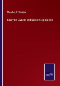 Cover image for Essay on Divorce and Divorce Legislation