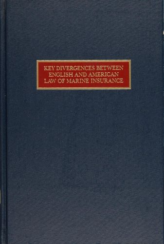 Cover image for Key Divergences Between English and American Law of Marine Insurence