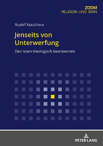 Cover image for Jenseits Von Unterwerfung: Den Islam Theologisch Beantworten