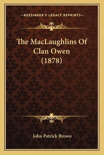 The Maclaughlins of Clan Owen (1878)