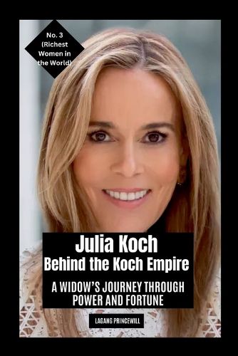 Cover image for Julia Koch - Behind the Koch Empire