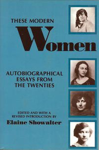 Cover image for These Modern Women: Autobiographical Essays from the Twenties