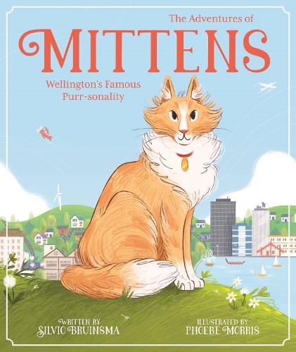 The Adventures of Mittens: Wellington's Famous Purr-sonality