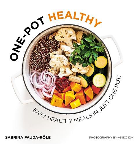 Cover image for One-pot Healthy: Easy Healthy Meals in Just One Pot