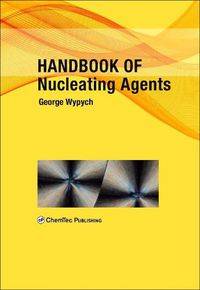 Cover image for Handbook of Nucleating Agents