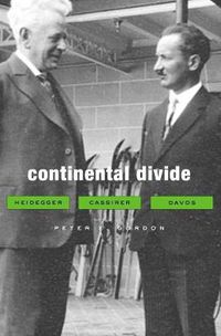 Cover image for Continental Divide: Heidegger, Cassirer, Davos