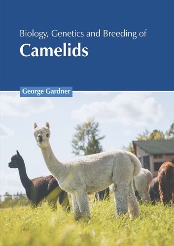 Cover image for Biology, Genetics and Breeding of Camelids