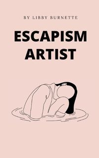 Cover image for escapism artist