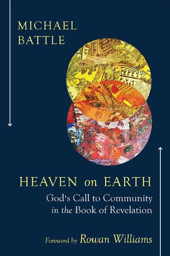 Cover image for Heaven on Earth: God's Call to Community in the Book of Revelation