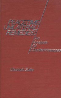 Cover image for Peacetime Unilateral Remedies: An Analysis of Countermeasures