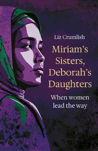 Cover image for Miriam's Sisters, Deborah's Daughters