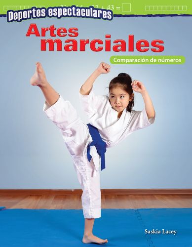 Cover image for Deportes espectaculares: Artes marciales: Comparacion de numeros (Spectacular Sports: Martial Arts: Comparing Numbers)