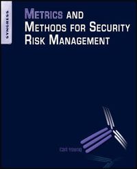 Cover image for Metrics and Methods for Security Risk Management