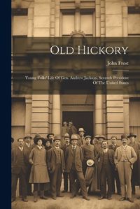 Cover image for Old Hickory