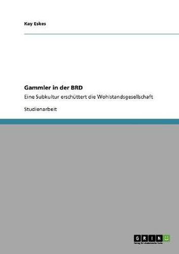 Cover image for Gammler in der BRD: Eine Subkultur erschuttert die Wohlstandsgesellschaft