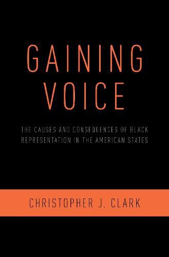 Cover image for Gaining Voice: The Causes and Consequences of Black Representation in the American States