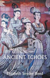 Cover image for Ancient Echoes