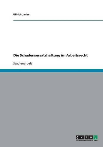 Cover image for Die Schadensersatzhaftung im Arbeitsrecht