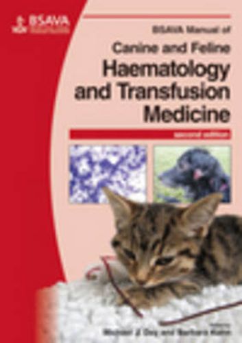 Cover image for BSAVA Manual of Canine and Feline Haematology and Transfusion Medicine