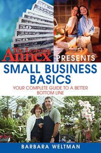 Cover image for The Learning Annex Presents Small Business Basics: Your Complete Guide to a Better Bottom Line