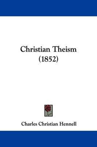 Cover image for Christian Theism (1852)