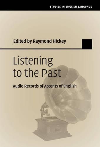 Cover image for Listening to the Past: Audio Records of Accents of English