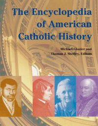 Cover image for The Encyclopedia of American Catholic History