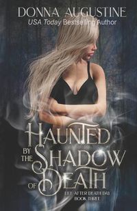 Cover image for Haunted by the Shadow of Death